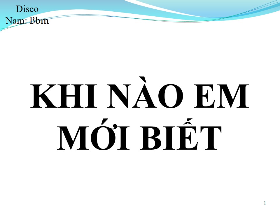 Lời bài hát KHI NÀO EM MỚI BIẾT