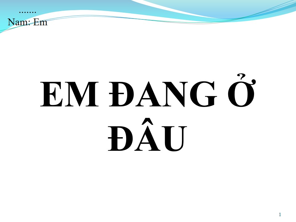 Lời bài hát EM ĐANG Ở ĐÂU