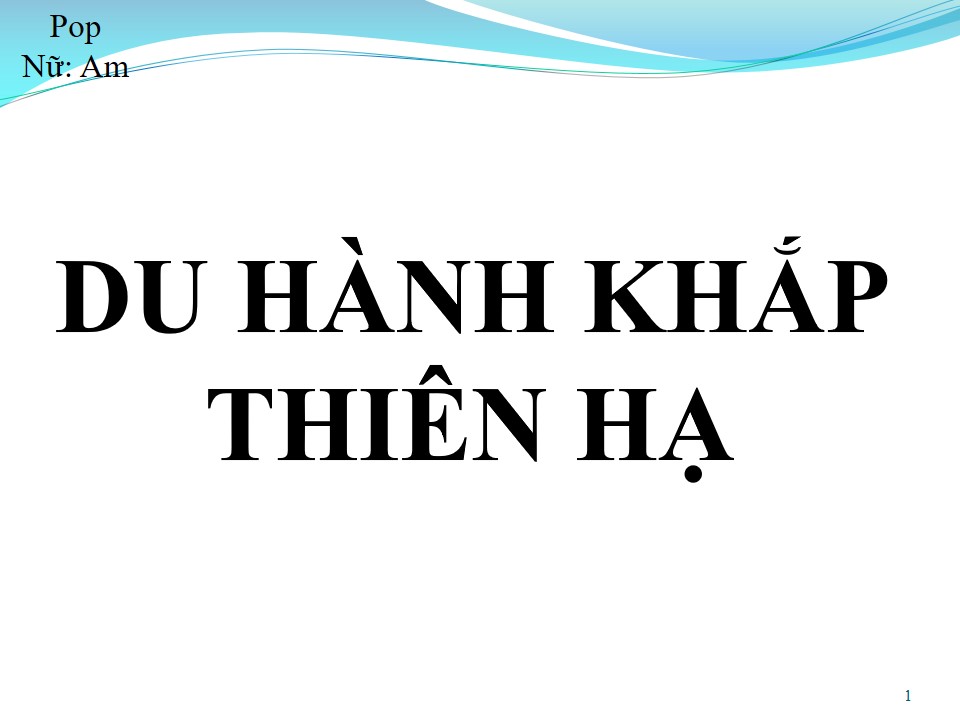 Lời bài hát DU HÀNH KHẮP THIÊN HẠ