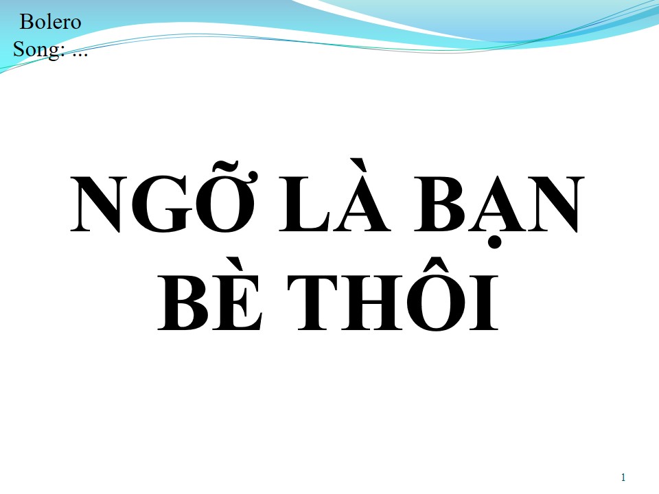 Lời bài hát NGỠ LÀ BẠN BÈ THÔI (SONG CA)