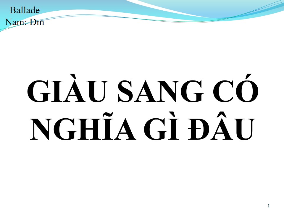 Lời bài hát GIÀU SANG CÓ NGHĨA GÌ ĐÂU