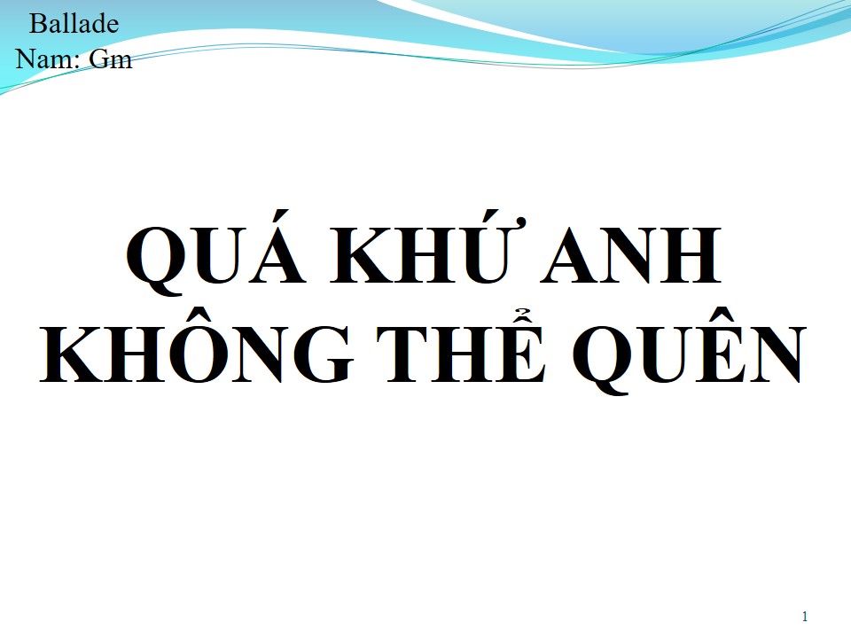 Lời bài hát QUÁ KHỨ ANH KHÔNG THỂ QUÊN