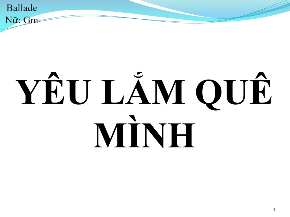 Lời bài hát YÊU LẮM QUÊ MÌNH