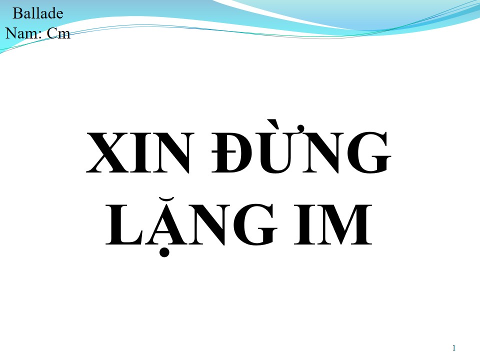 Lời bài hát XIN ĐỪNG LẶNG IM
