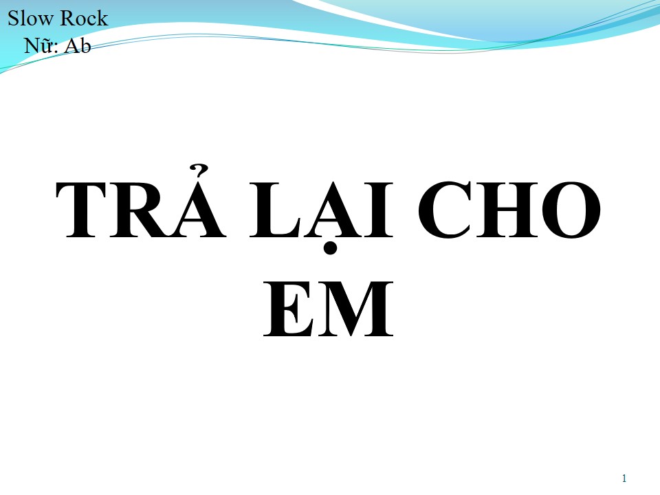Lời bài hát TRẢ LẠI CHO EM