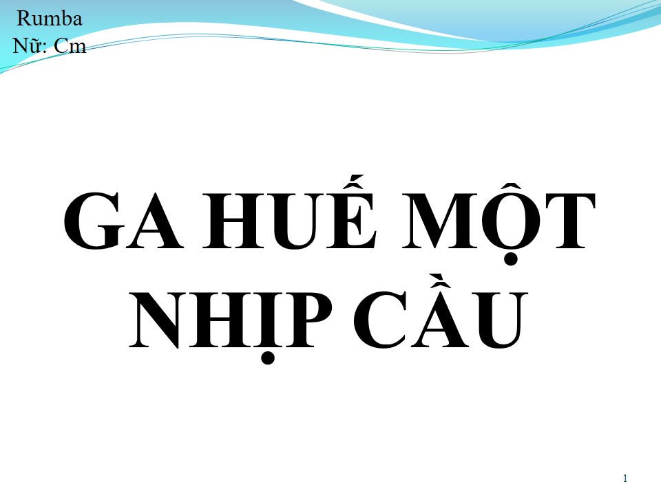 Lời bài hát GA HUẾ MỘT NHỊP CẦU