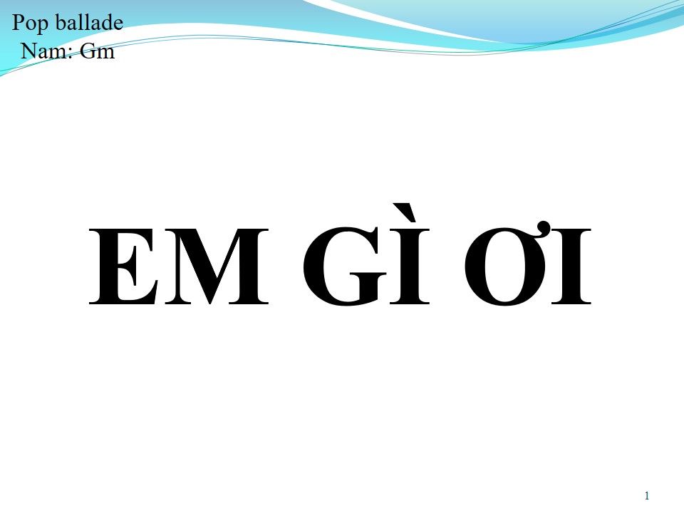 Lời bài hát EM GÌ ƠI