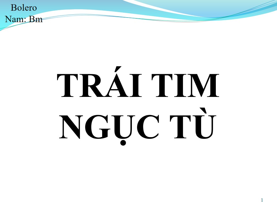 Lời bài hát TRÁI TIM NGỤC TÙ