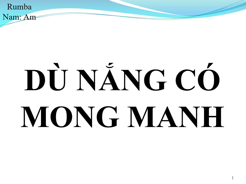 Lời bài hát DÙ NẮNG CÓ MONG MANH