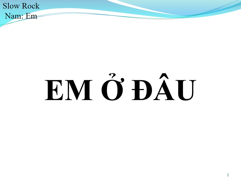 Lời bài hát EM Ở ĐÂU
