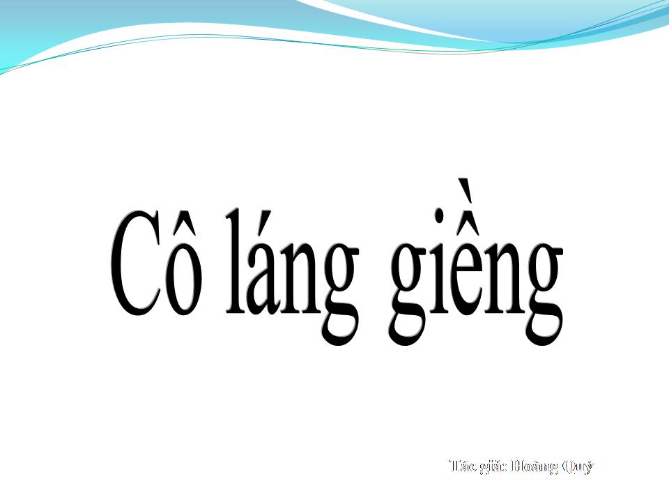 Lời bài hát CÔ LÁNG GIỀNG