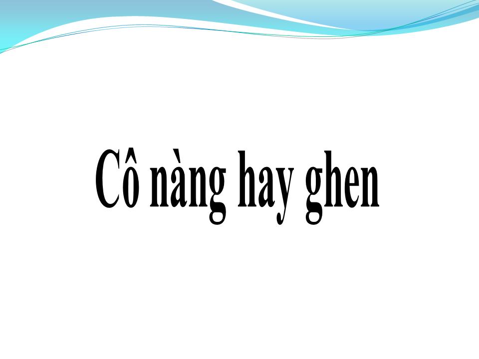 Lời bài hát CÔ NÀNG HAY GHEN