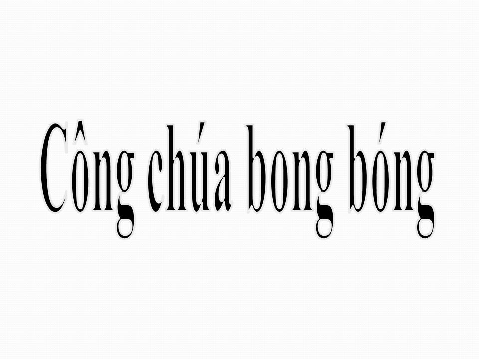 Lời bài hát CÔNG CHÚA BONG BÓNG