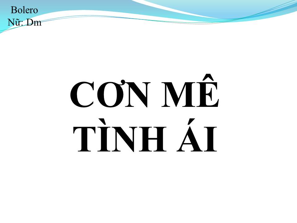 Lời bài hát CƠN MÊ TÌNH ÁI