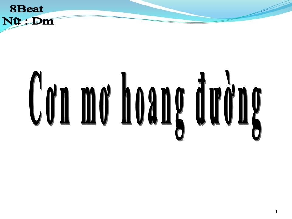 Lời bài hát CƠN MƠ HOANG ĐƯỜNG