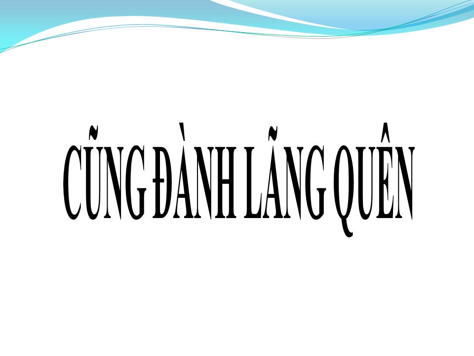 Lời bài hát CŨNG ĐÀNH LÃNG QUÊN