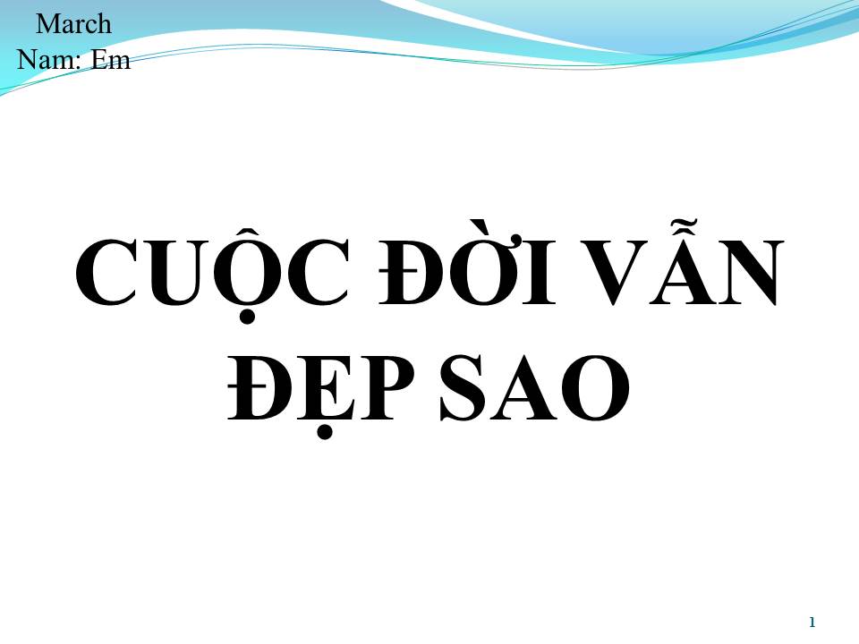 Lời bài hát CUỘC ĐỜI VẪN ĐẸP SAO