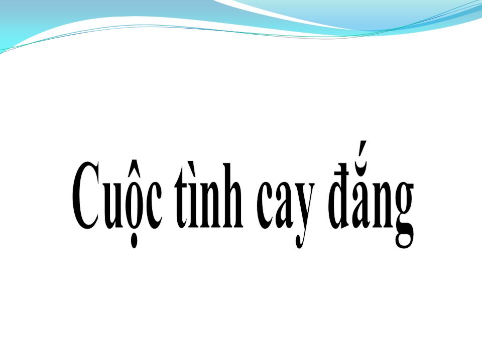 Lời bài hát CUỘC TÌNH CAY ĐẮNG