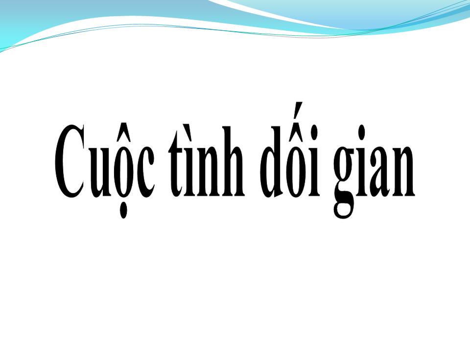 Lời bài hát CUỘC TÌNH DỐI GIAN