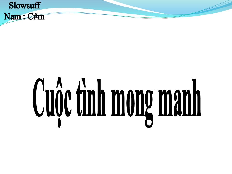Lời bài hát CUỘC TÌNH MONG MANH