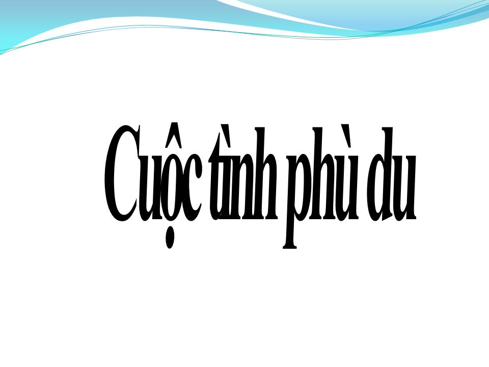 Lời bài hát CUỘC TÌNH PHÙ DU