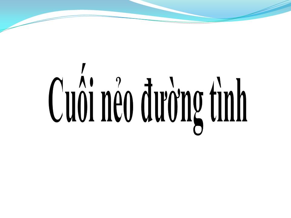 Lời bài hát CUỐI NẺO ĐƯỜNG TÌNH