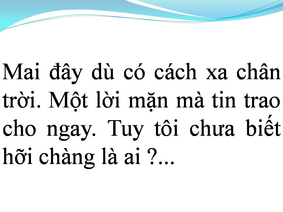 Lời bài hát CHÀNG LÀ AI