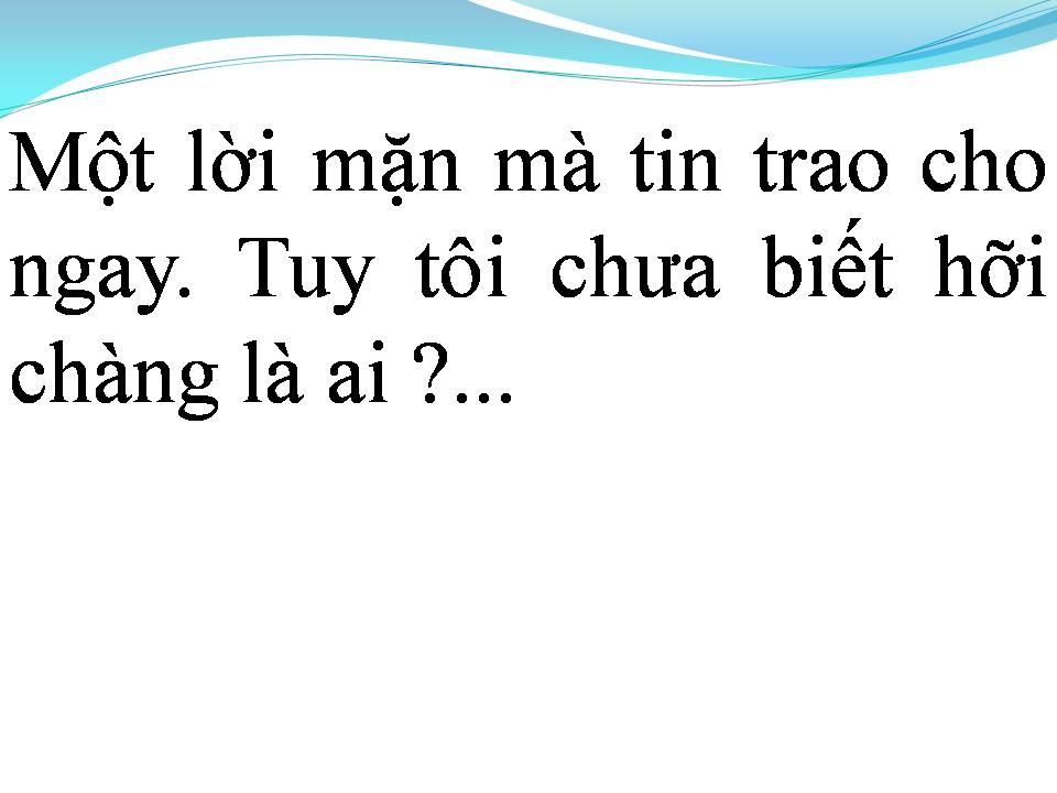 Lời bài hát CHÀNG LÀ AI
