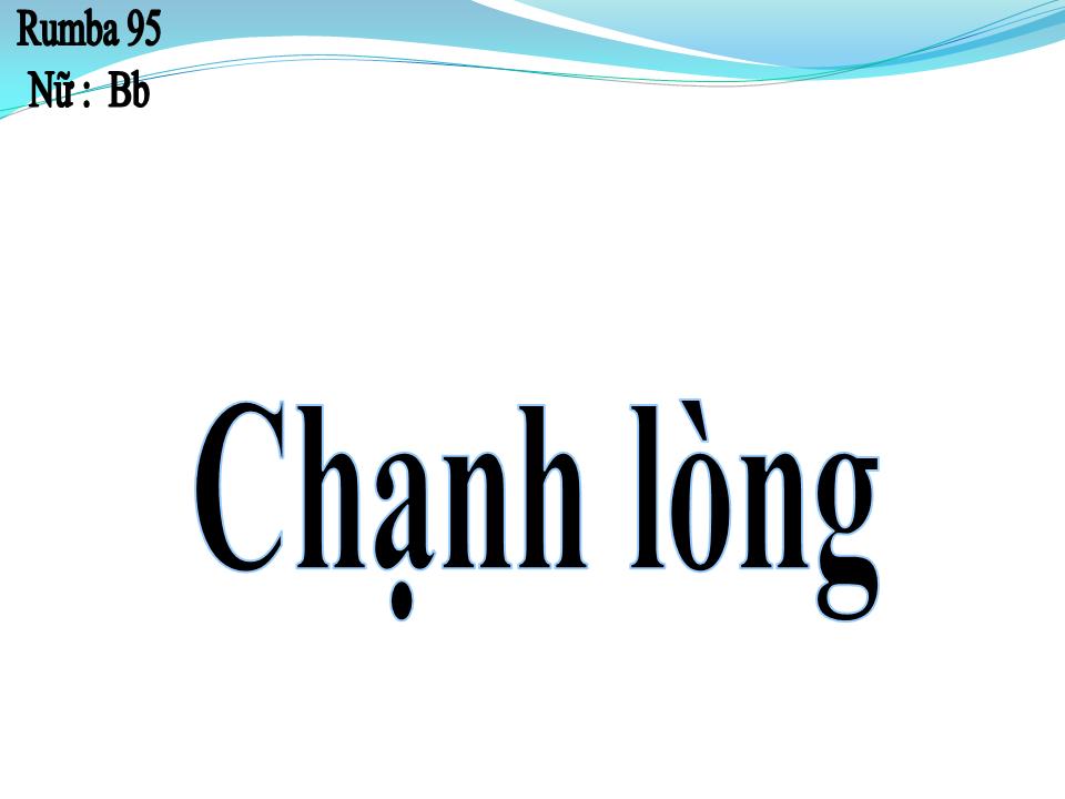 Lời bài hát CHẠNH LÒNG