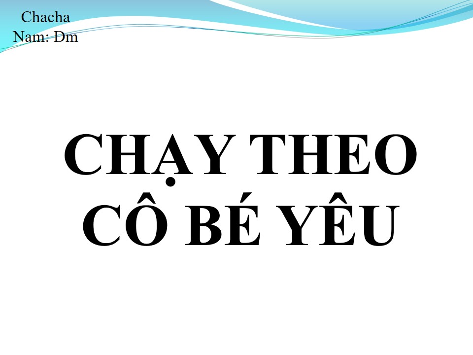Lời bài hát CHẠY THEO CÔ BÉ YÊU