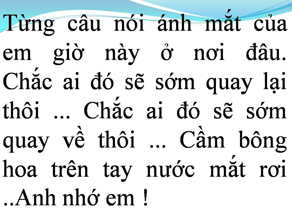 Lời bài hát CHẮC AI ĐÓ SẼ VỀ
