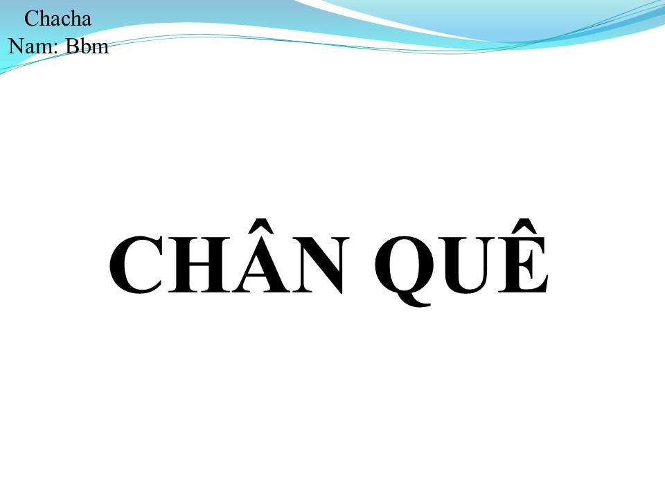Lời bài hát CHÂN QUÊ