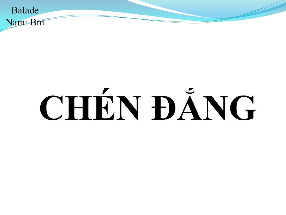 Lời bài hát CHÉN ĐẮNG