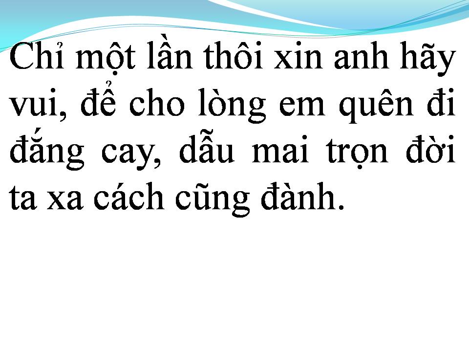 Lời bài hát CHỈ MỘT LẦN THÔI