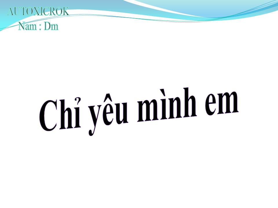 Lời bài hát CHỈ YÊU MÌNH EM