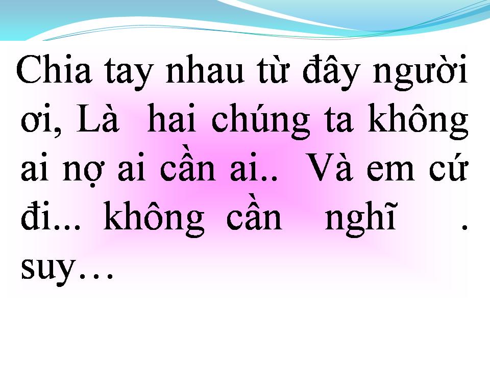 Lời bài hát CHIA TAY LÀ HẾT