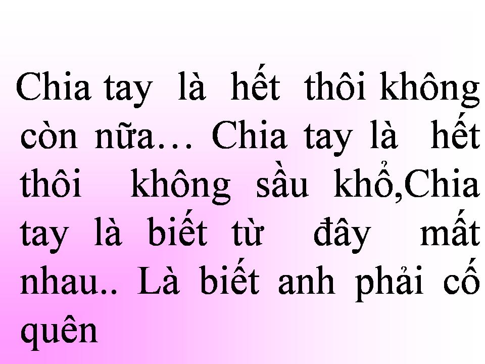 Lời bài hát CHIA TAY LÀ HẾT