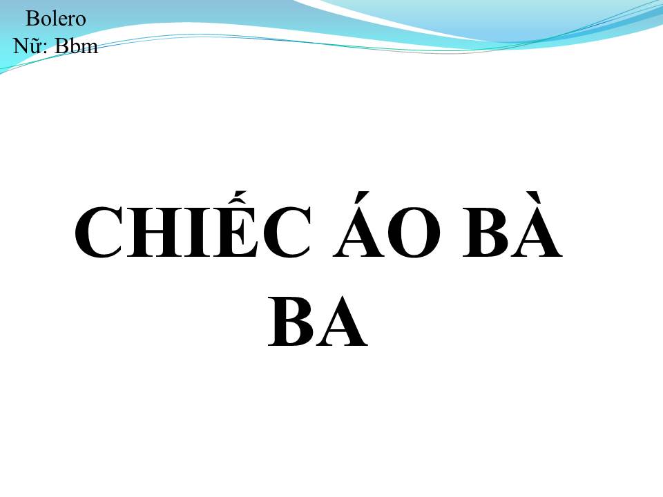 Lời bài hát CHIẾC ÁO BÀ BA