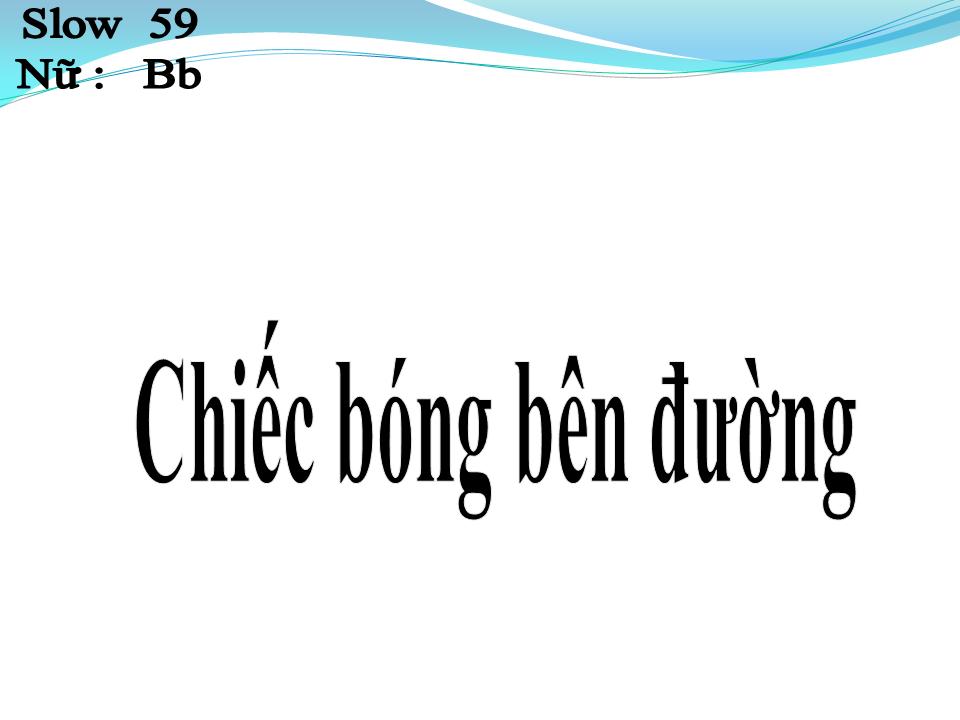 Lời bài hát CHIẾC BÓNG BÊN ĐƯỜNG