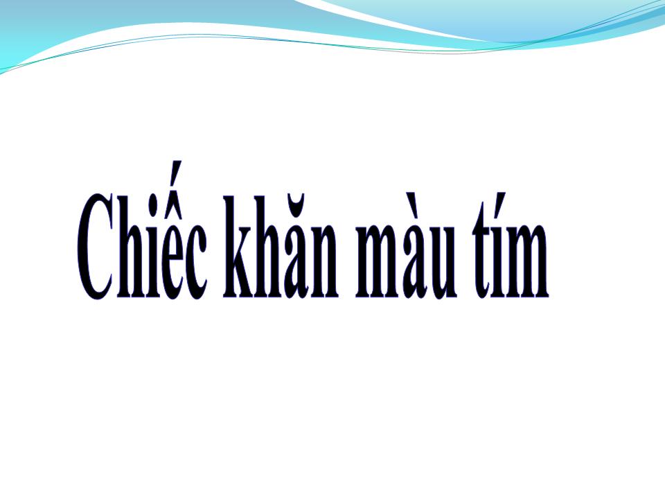 Lời bài hát CHIẾC KHĂN MÀU TÍM
