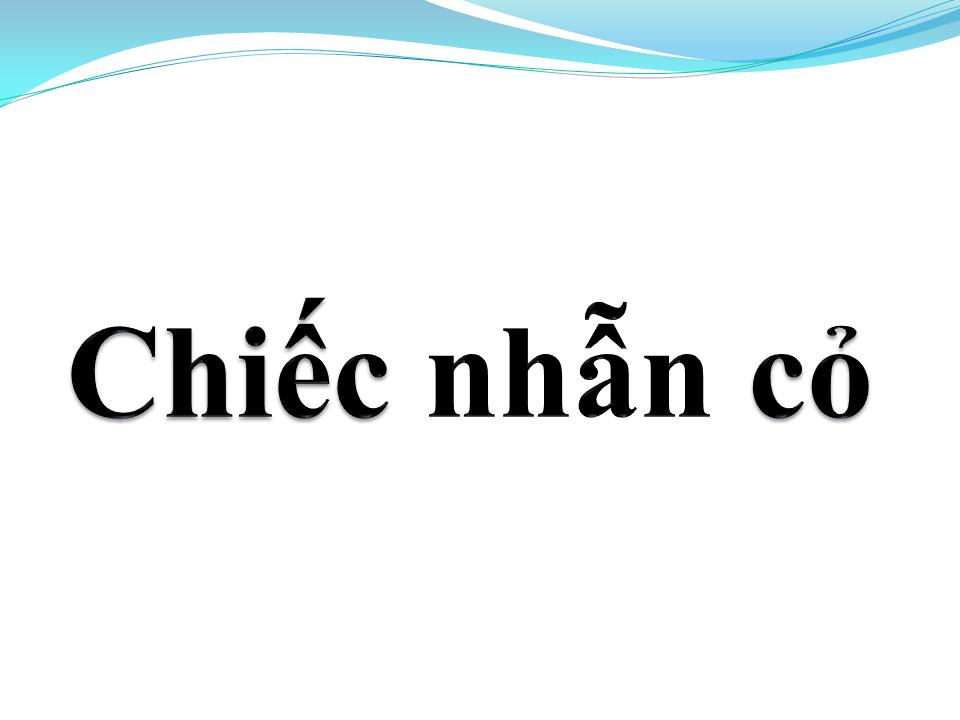 Lời bài hát CHIẾC NHẪN CỎ