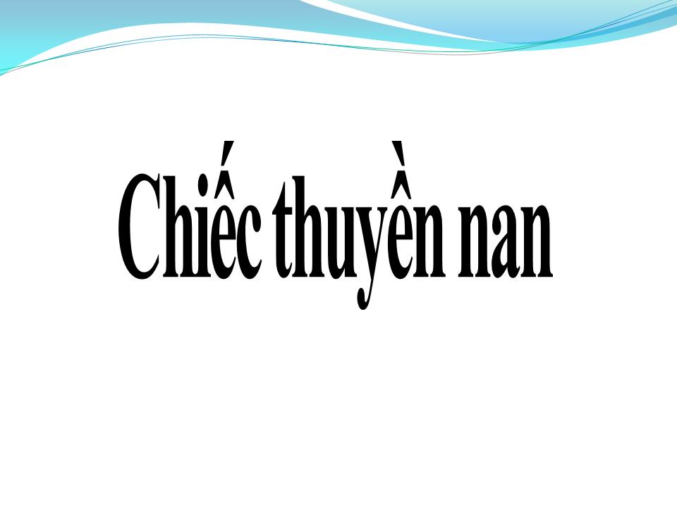 Lời bài hát CHIẾC THUYỀN NAN