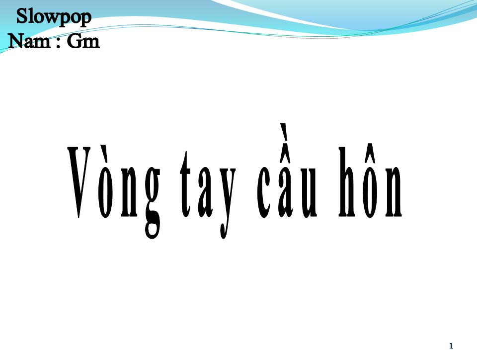 Lời bài hát CHIẾC VÒNG CẦU HÔN (VÒNG TAY CẦU HÔN)