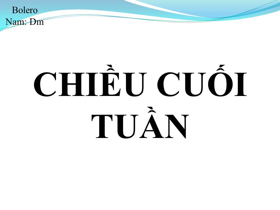 Lời bài hát CHIỀU CUỐI TUẦN