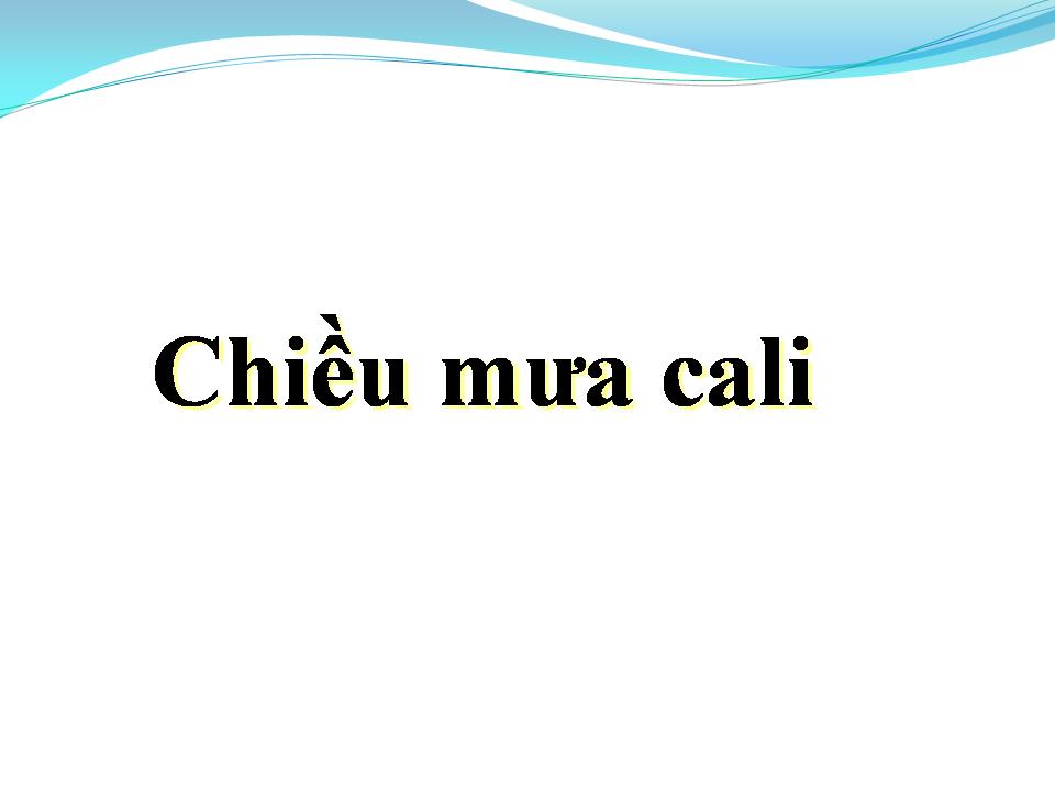 Lời bài hát CHIỀU MƯA CALI