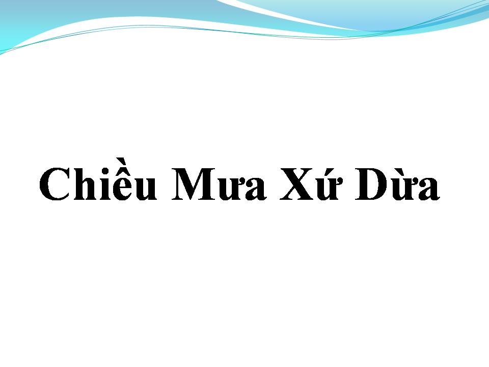 Lời bài hát CHIỀU MƯA XỨ DỪA
