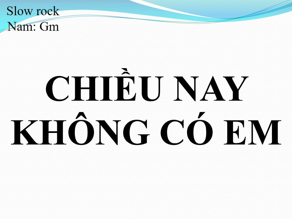 Lời bài hát CHIỀU NAY KHÔNG CÓ EM