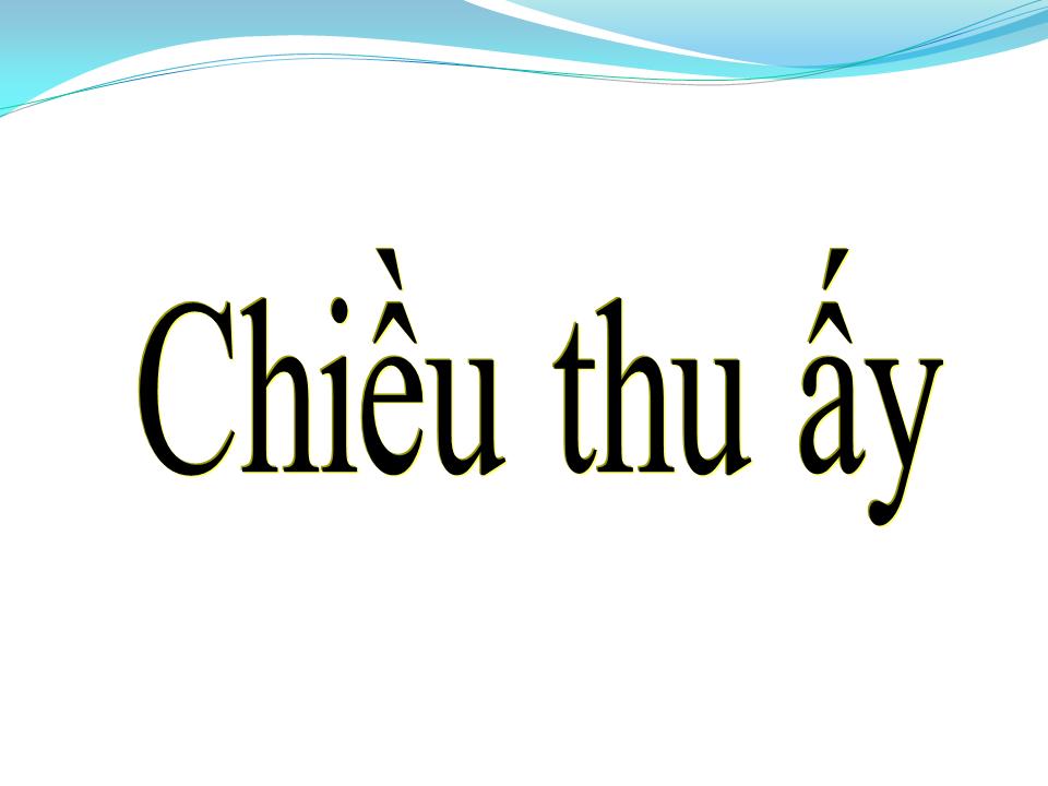 Lời bài hát CHIỀU THU ẤY