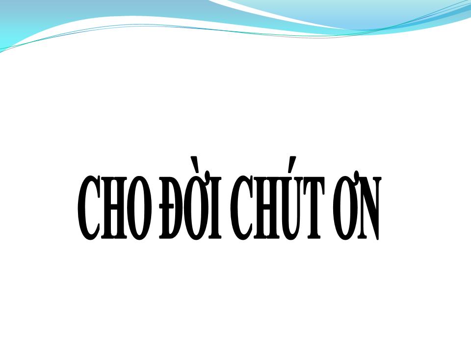 Lời bài hát CHO ĐỜI CHÚT ƠN
