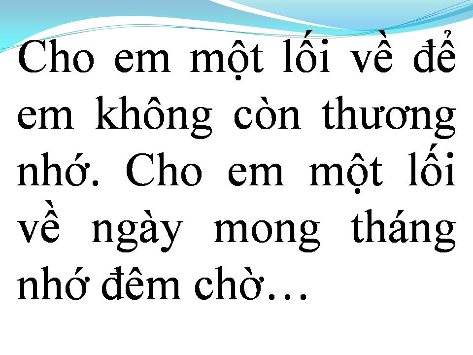 Lời bài hát CHO EM MỘT LỐI VỀ
